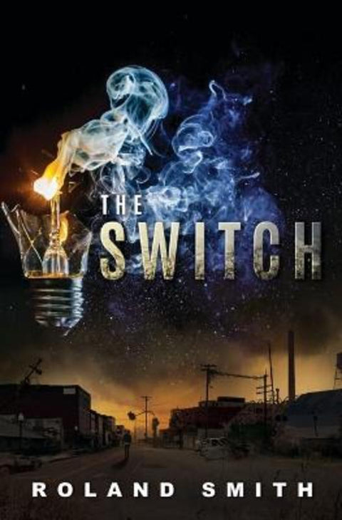 The Switch by Roland Smith - 9780545803502