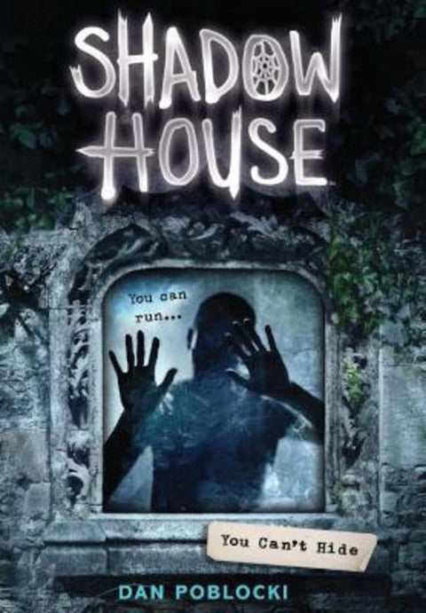 Shadow House 2: You Can't Hide by Dan Poblocki - 9780545925518