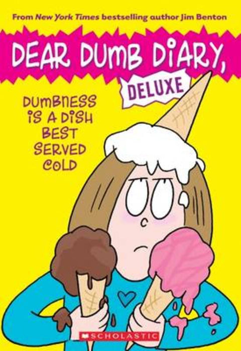 Dear Dumb Diary: Dumbness is a Dish Best Served Cold by Jim Benton - 9780545932288