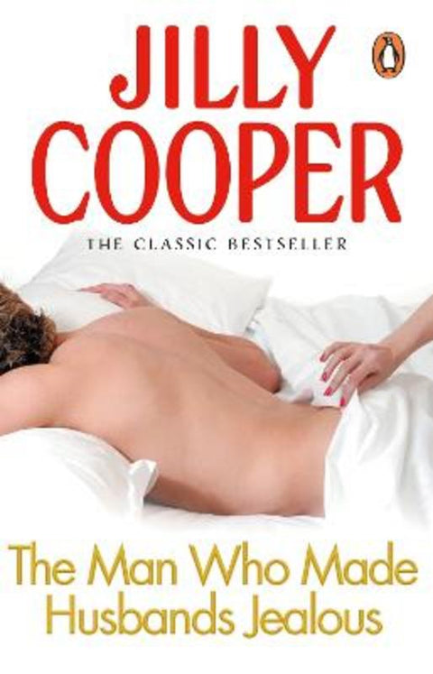 The Man Who Made Husbands Jealous by Jilly Cooper, OBE - 9780552156394