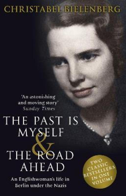 The Past is Myself & The Road Ahead Omnibus by Christabel Bielenberg - 9780552165143
