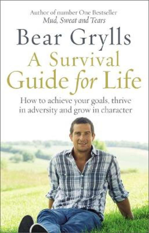 A Survival Guide for Life by Bear Grylls - 9780552173629