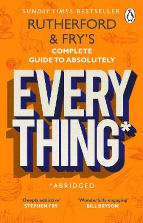 Rutherford and Fry's Complete Guide to Absolutely Everything (Abridged) by Adam Rutherford - 9780552176712