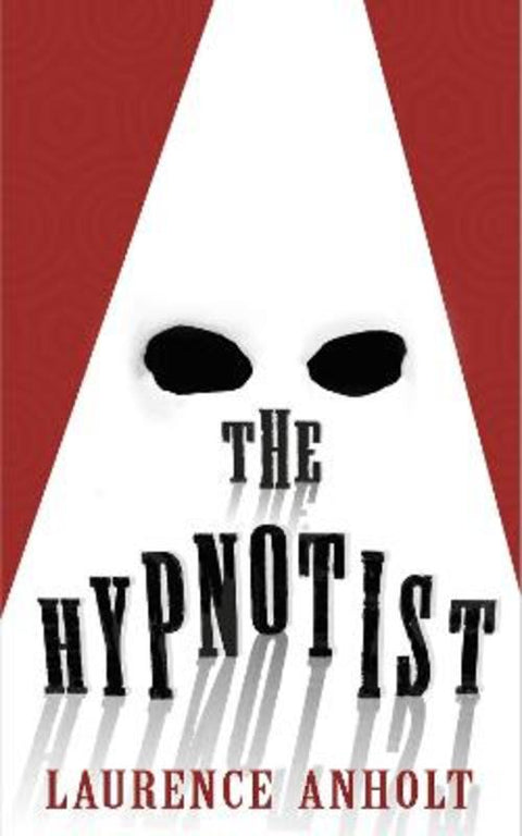 The Hypnotist by Laurence Anholt - 9780552573450