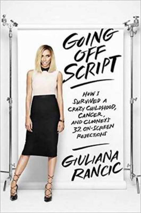 Going Off Script by Giuliana Rancic - 9780553446654