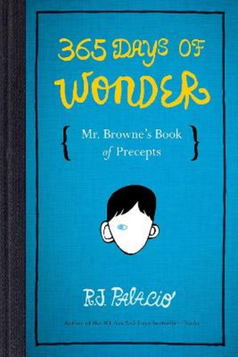 365 Days of Wonder: Mr. Browne's Book of Precepts by R. J. Palacio - 9780553499049