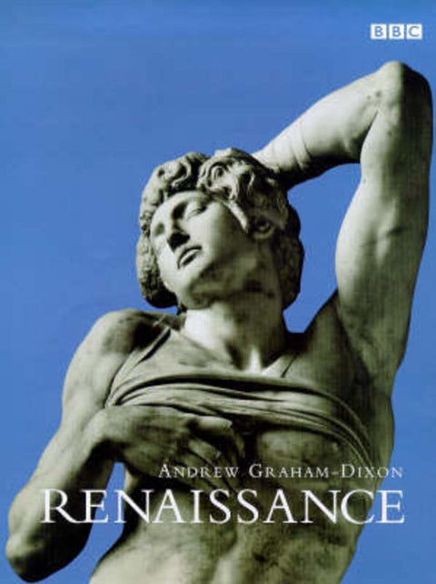 Renaissance by Andrew Graham-Dixon - 9780563383963