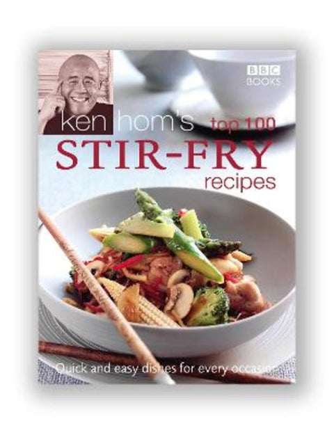 Ken Hom's Top 100 Stir Fry Recipes by Ken Hom - 9780563521648