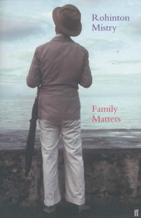 Family Matters by Rohinton Mistry - 9780571204212