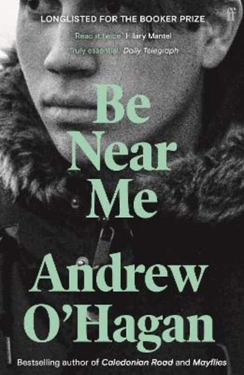 Be Near Me by Andrew O'Hagan - 9780571216048
