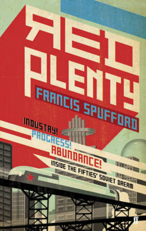 Red Plenty by Francis Spufford (author) - 9780571225231