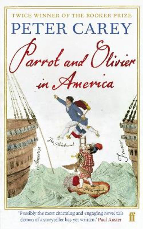 Parrot and Olivier in America by Peter Carey - 9780571253319