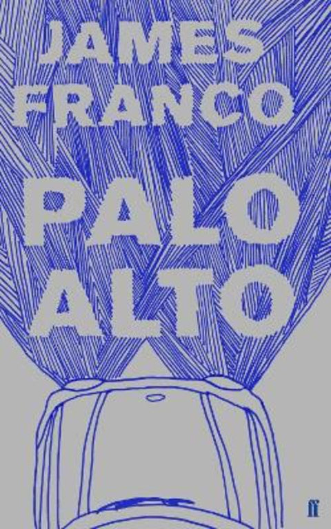 Palo Alto by James Franco - 9780571273164