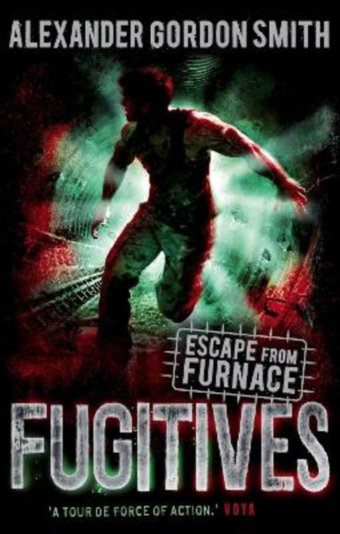 Escape from Furnace 4: Fugitives by Alexander Gordon Smith - 9780571308316