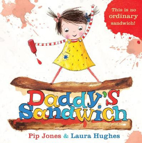 Daddy's Sandwich by Pip Jones - 9780571311835