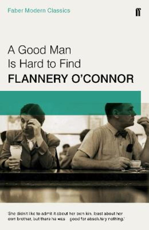 A Good Man is Hard to Find by Flannery O'Connor - 9780571322855