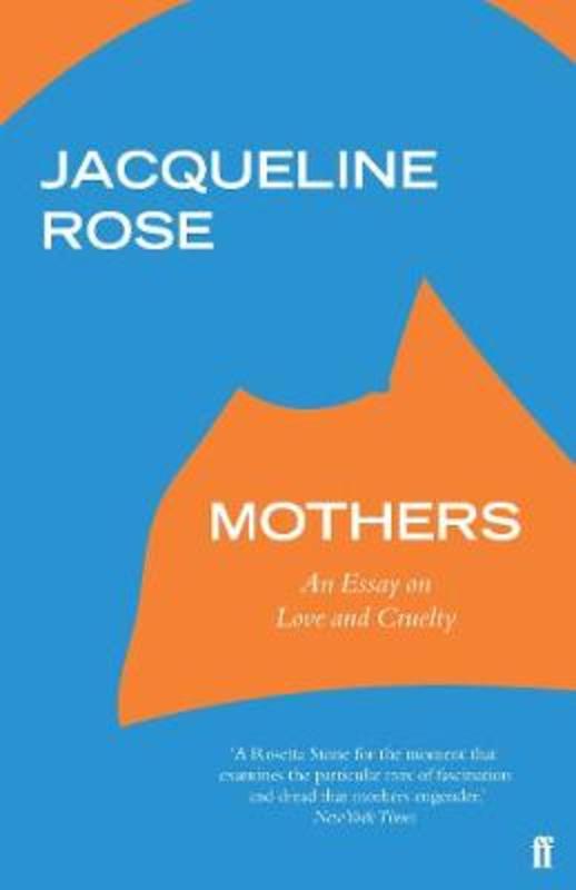 Mothers by Jacqueline Rose - 9780571331444