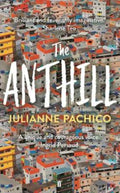 The Anthill by Julianne Pachico - 9780571331475