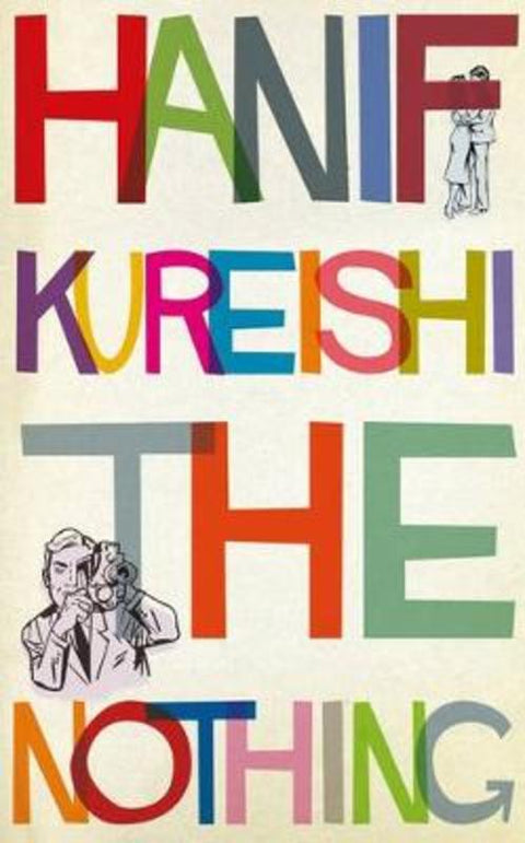 The Nothing by Hanif Kureishi - 9780571332014