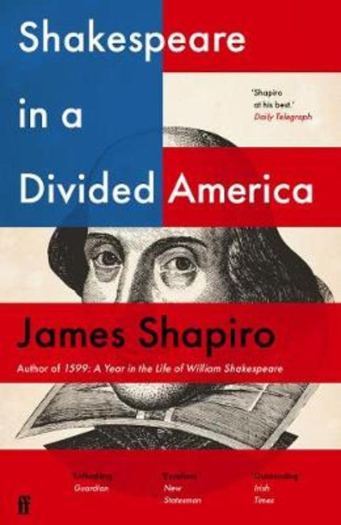 Shakespeare in a Divided America by James Shapiro - 9780571338894