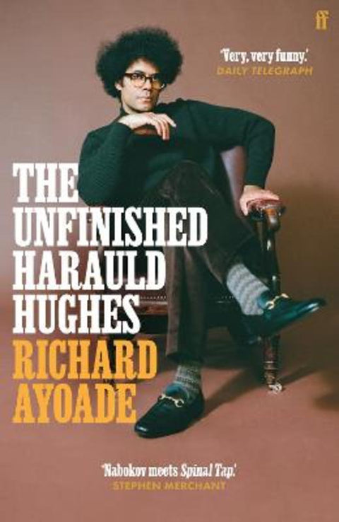 The Unfinished Harauld Hughes by Richard Ayoade - 9780571339174