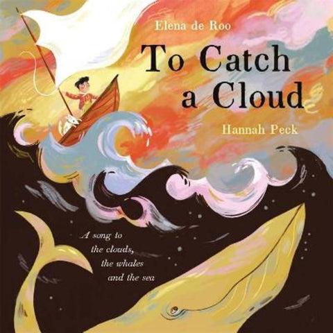To Catch a Cloud by Elena de Roo - 9780571340552