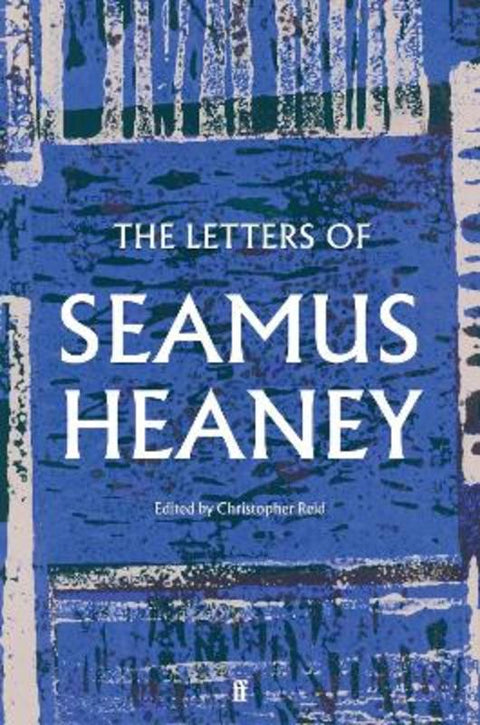 The Letters of Seamus Heaney by Seamus Heaney - 9780571341085