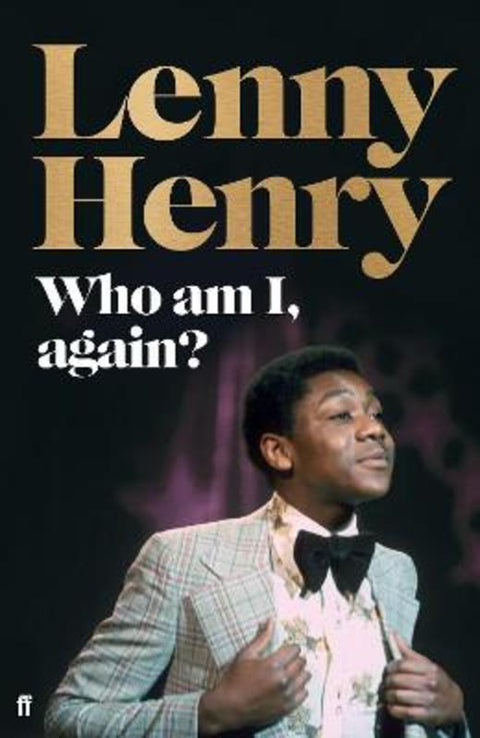 Who am I, again? by Lenny  Henry - 9780571342600