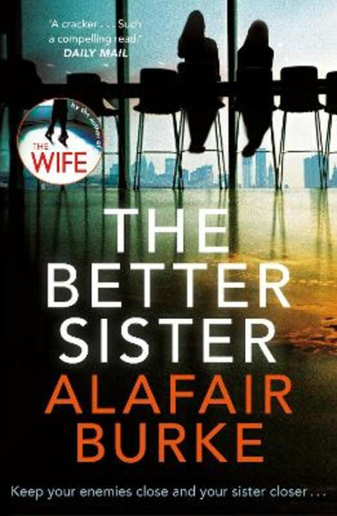 The Better Sister by Alafair Burke - 9780571345557