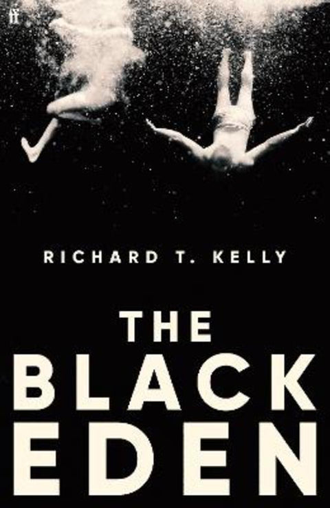 The Black Eden by Richard T. Kelly, II - 9780571346585