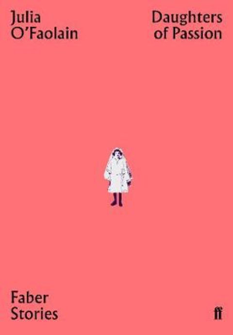 Daughters of Passion by Julia O'Faolain - 9780571351947