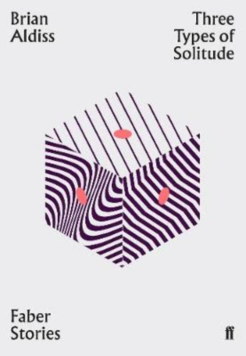 Three Types of Solitude by Brian Aldiss - 9780571352500