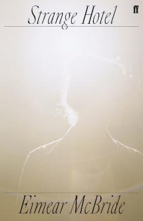 Strange Hotel by Eimear McBride - 9780571355143