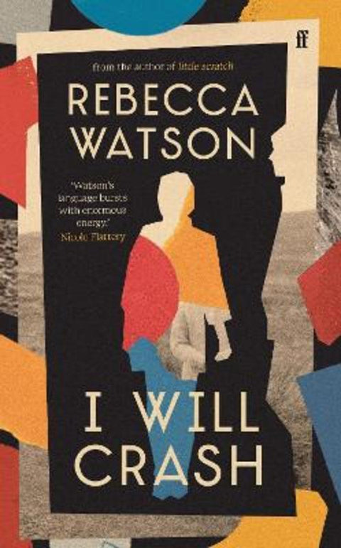 I Will Crash by Rebecca Watson - 9780571356744