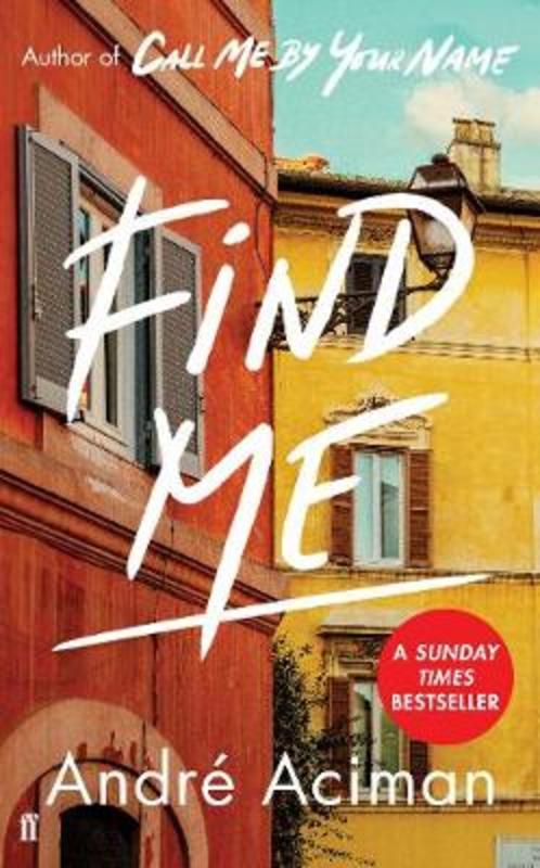 Find Me by Andre Aciman - 9780571356829