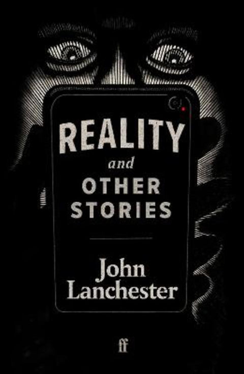 Reality, and Other Stories by John Lanchester - 9780571363001