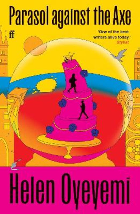 Parasol against the Axe by Helen Oyeyemi - 9780571366644
