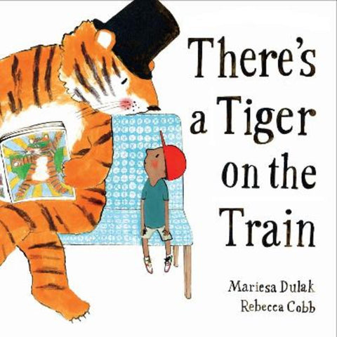 There's a Tiger on the Train by Mariesa Dulak - 9780571368341