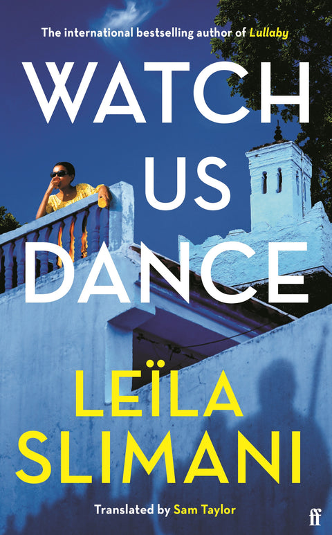 Watch Us Dance by Leila Slimani - 9780571376070