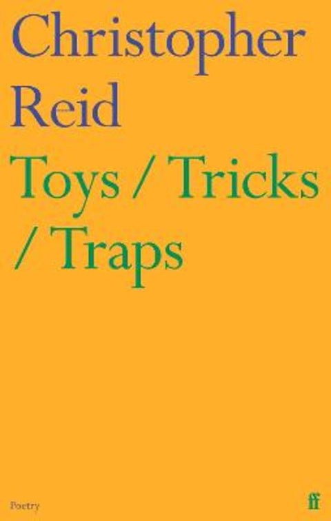 Toys / Tricks / Traps by Christopher Reid - 9780571376605