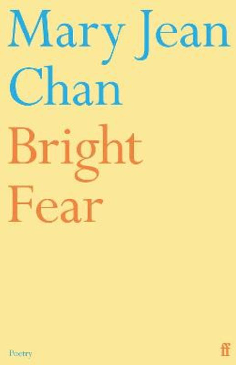 Bright Fear by Mary Jean Chan - 9780571378906