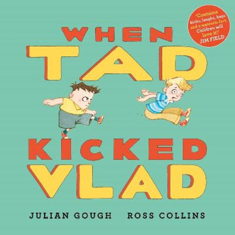 When Tad Kicked Vlad by Julian Gough - 9780571380237