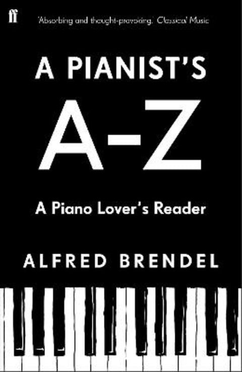 A Pianist's A-Z by Alfred Brendel - 9780571381982