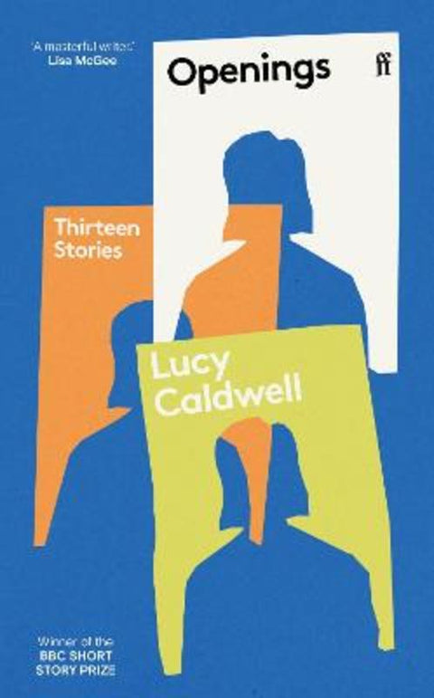 Openings by Lucy Caldwell - 9780571382750