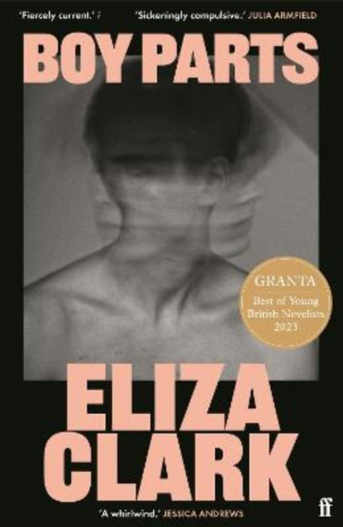 Boy Parts by Eliza Clark - 9780571384730