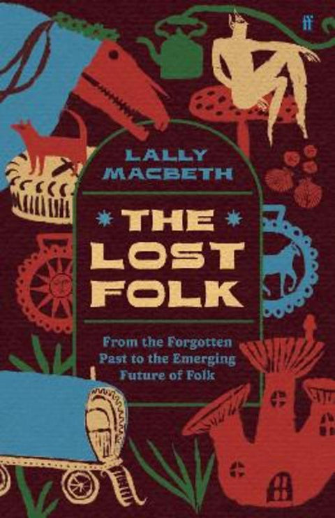 The Lost Folk by Lally MacBeth - 9780571388301