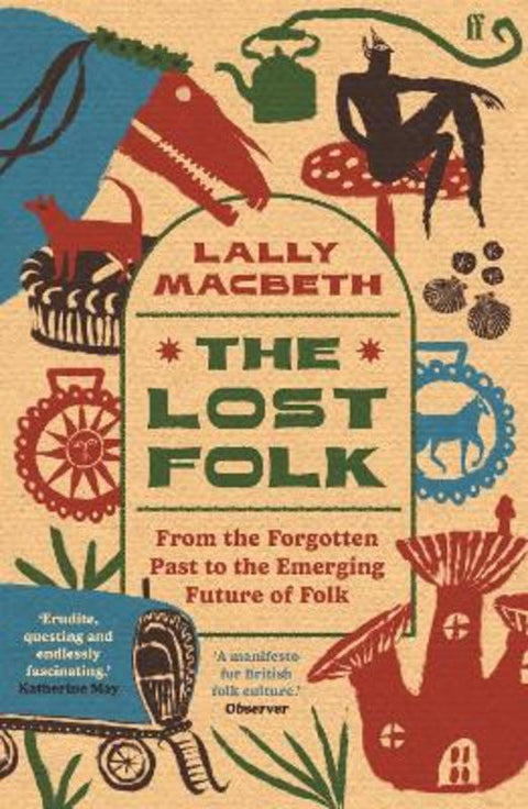 The Lost Folk by Lally MacBeth - 9780571388318