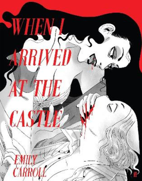 When I Arrived at the Castle by E.M. Carroll - 9780571390212