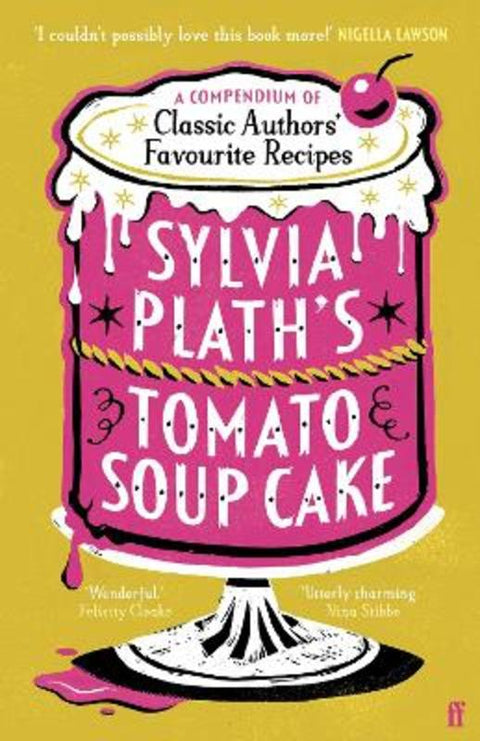 Sylvia Plath's Tomato Soup Cake by Various - 9780571390366