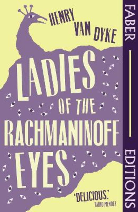Ladies Of The Rachmaninoff Eyes (Faber Editions) by Henry Van Dyke - 9780571391776